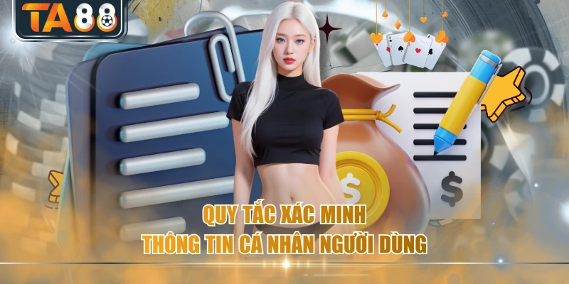 Quy tắc xác minh thông tin cá nhân người dùng