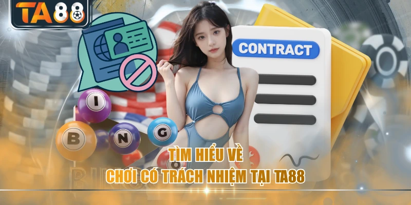 Tìm hiểu về chơi có trách nhiệm tại TA88